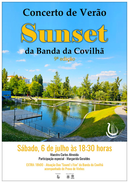 Sábado  Dia 6 julho 18h30 - Concerto de Verão Sunset Banda da Covilhã - 9ª edição