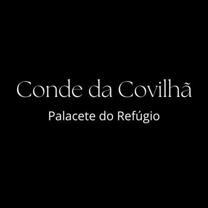 Conde da Covilh - Palacete do Refgio